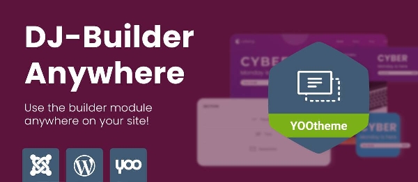 Joomla DJ-BuilderAnywhere - YOOtheme PRO Element  Extension