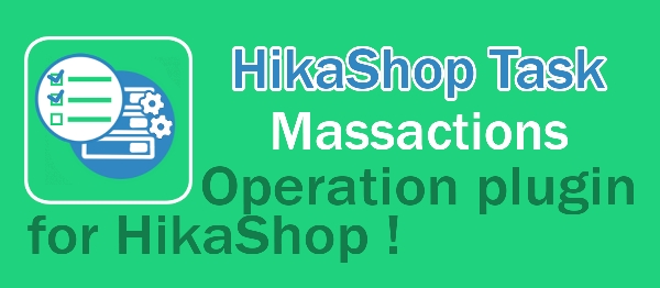 Joomla Operation Task Massaction Extension