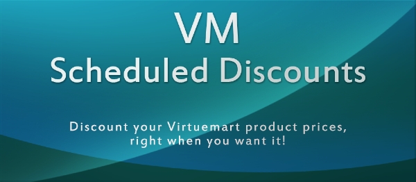 Joomla VM Scheduled Discounts Extension