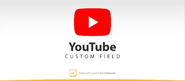 Joomla YouTube - Advanced Custom Fields Extension